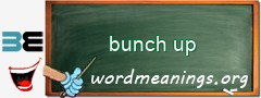 WordMeaning blackboard for bunch up